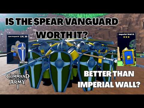 Is The Spear Vanguard Worth It? Better Than Imperial Wall? Command An Army Roblox