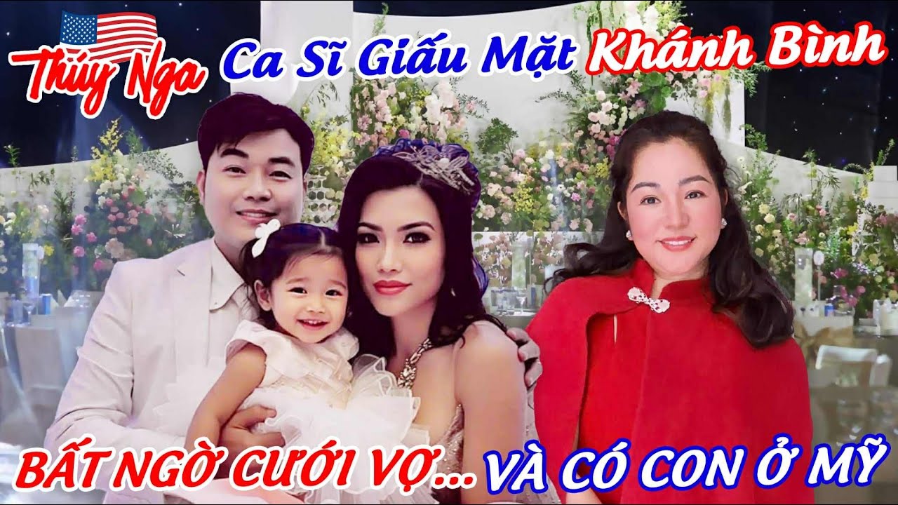 Ca sĩ giấu mặt Khánh Bình bất ngờ cưới Vợ.. và có Con ở Mỹ..