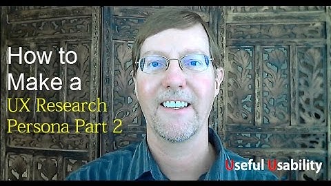 How To Make A UX Research Persona Part 2