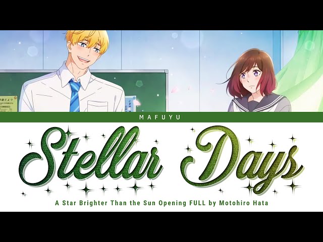 A Star Brighter Than the Sun Opening FULL『Stellar Days』by