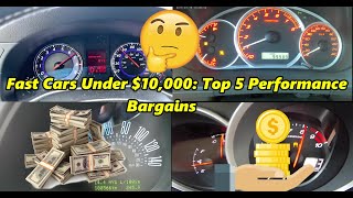 Fast Cars Under $10,000 Top 5 Performance Bargains