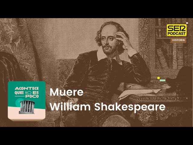 Acontece Que No Es Poco Muere William Shakespeare Youtube