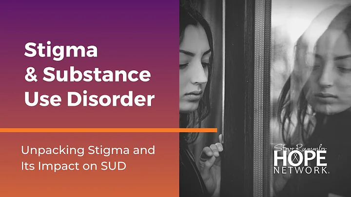 Stigma and Substance Use Disorder