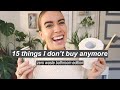 15 THINGS I DON'T BUY ANYMORE // zero waste bathroom edition