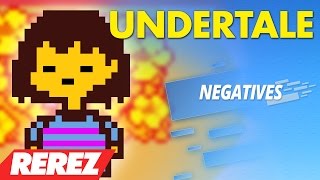 Everything that Sucks About Undertale - Negatives - Rerez