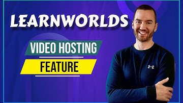 LearnWorlds Video Hosting Feature (Adding Videos To Courses)