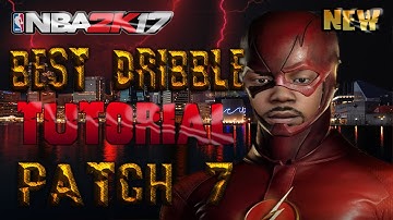 Nba2k17- Best Dribble Tutorial Patch 7!!- ADVANCED DRIBBLE COMBO