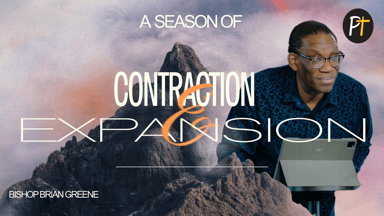 A Season of Contraction and Expansion | Bishop Brian C. Greene