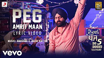 Peg - Official Lyric Video | Amrit Maan | Jay K | Badshah | Do Dooni Panj