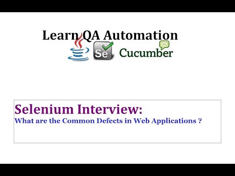 Selenium Interview:   What are most common defects in Web Applications ?