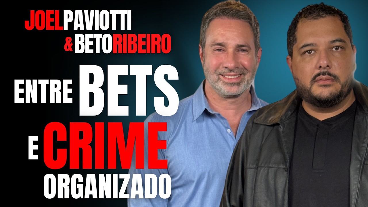 BETS, INFLUENCERS E JOGOS, FACÇÃO CRIMINOSA, PCC, CRIME ORGANIZADO - PAPO DE CRIME C/ JOEL PAVIOTTI