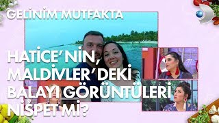 Hatice, Maldivlerdeki Balayı Görüntüleri Ile Nispet Mi Yaptı? Gelinim Mutfakta 174 Bölüm