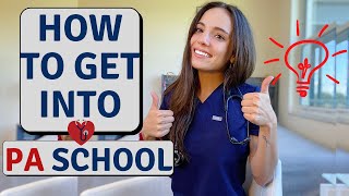 How to Get into PA School: The 5 Key Things You NEED in Order to Gain Acceptance!!