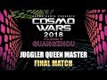 COSMO WARS 2018 GZ Juggler Queen Master Final