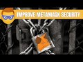 3 Tips to Improve Your MetaMask Security