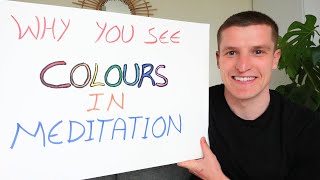 Why You See Colours When You Meditate