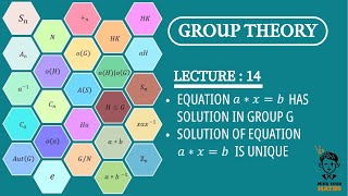 LECCTURE 14 | PROOF OF EQUATION a * x = b IN GROUP G HAS UNIQUE SOLUTION IN GROUP G | GROUP THEORY |