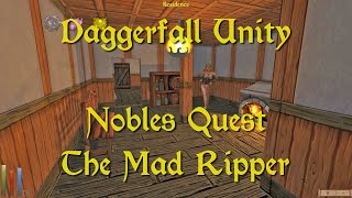 Daggerfall Unity — 205 — Nobles Quest — The Mad Ripper
