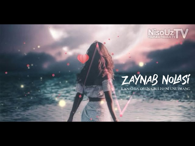 #Zaynab #Nolasi  Zaynab Nolasi (TASIRLI SHER) 2020