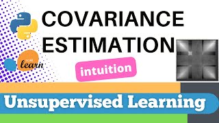 #113: Scikit-learn 110:Unsupervised Learning 14: Intuition Covariance Estimation