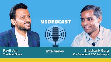 Ravit Jain interviews Shashank Garg, CEO Infocepts