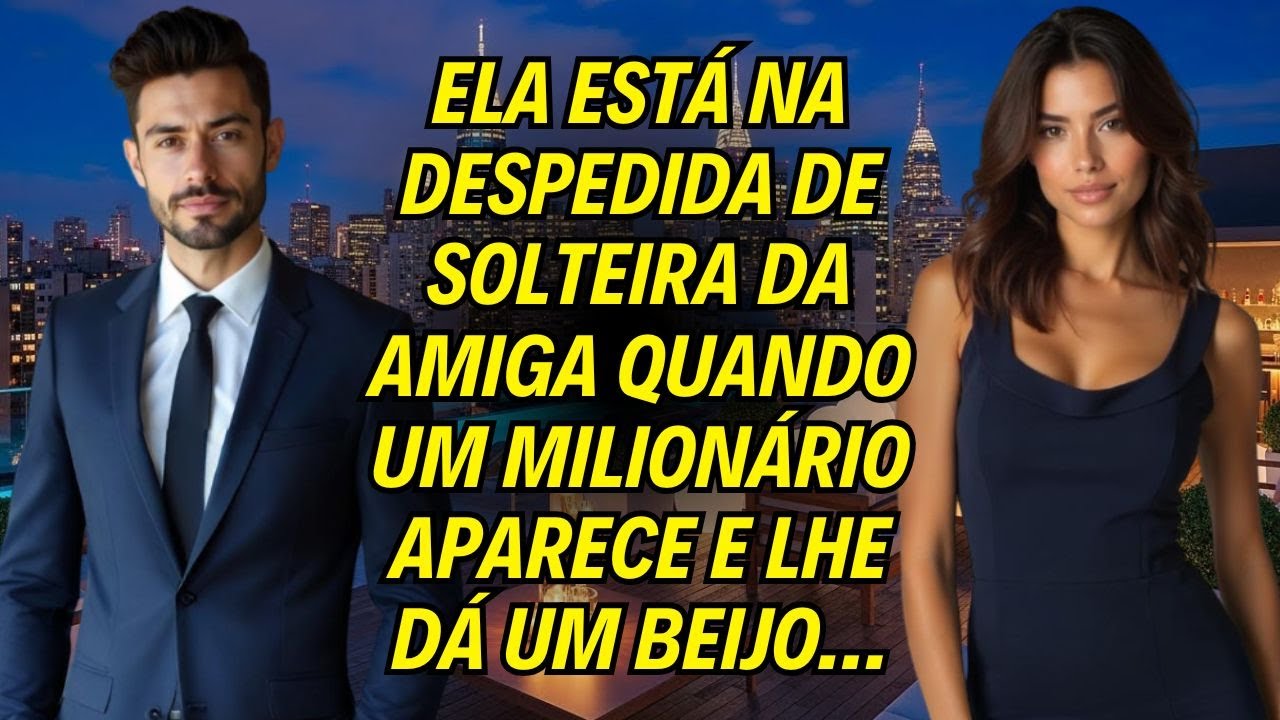 Ela Está Na Despedida De Solteira Da Amiga Quando Um Milionário Aparece E Lhe Dá Um Beijo…