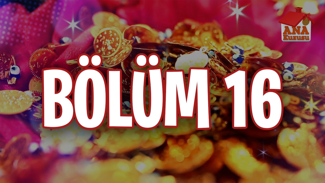 16. Bölüm | Ana Kuzusu