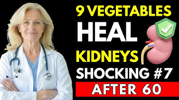 Top 9 Vegetables That HEAL Kidneys After 60 – Doctors SHOCKED by #7 | Senior Health Tips