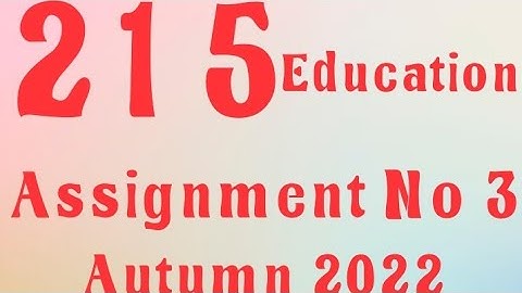 AIOU Code 215 Solved Assignment No.3 Autumn 2022 #aiou #aiousolveassignments