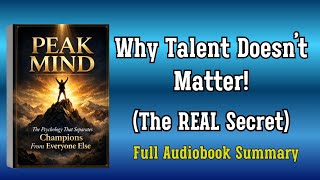 Peak Performance Audiobook Summary: Train YOUR MIND (Not Just Skills!)"