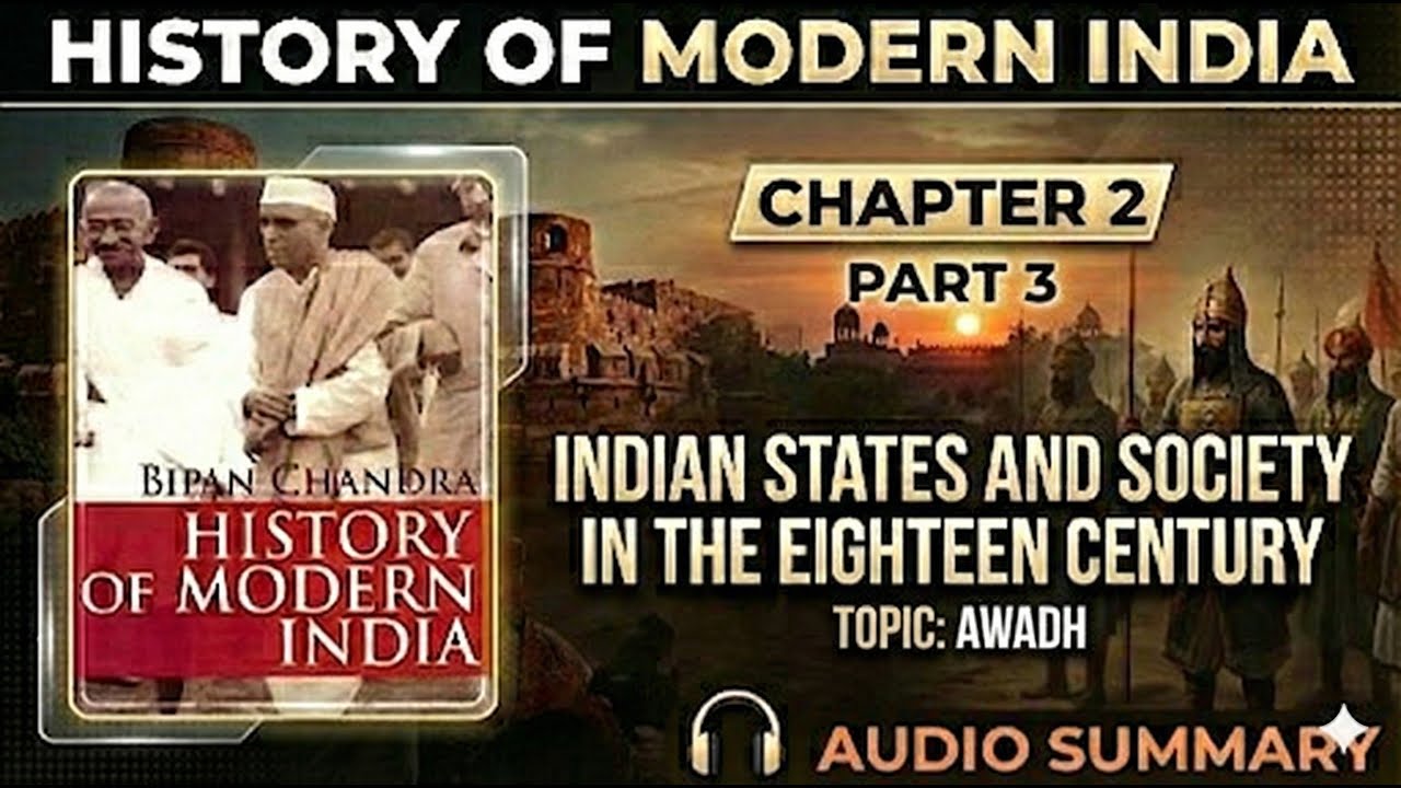 CH - 2 | PART - 3 | AWADH | HISTORY OF MODERN INDIA | BIPIN CHANDRA | 