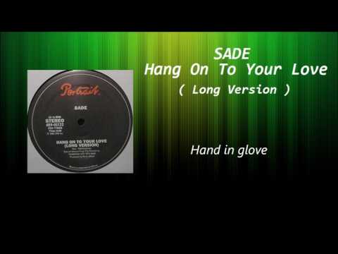 SADE - Hang On To Your Love ( Long Version )  Lyrics