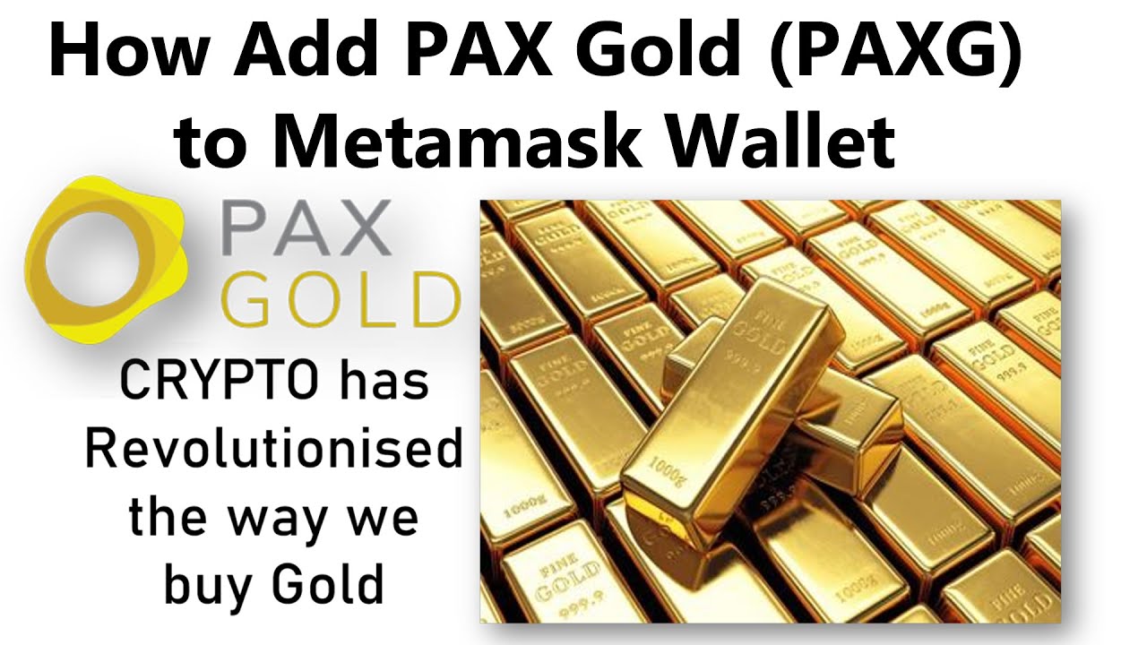 How Add PAX Gold (PAXG) to Metamask Wallet | PAX Gold (PAXG) Token | Crypto  Wallets Info