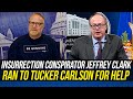 Tucker Carlson Hints at Violence If Jan 6 Details Are Uncovered w/ Jeffrey Clark as Guest!