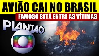 AVIÃO acaba de CAlR no BRASIL e grande nome está entre as VlTIMAS