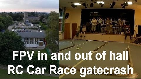 FPV gatecrashing RC car race - 250 quadcopter INSIDE village hall !