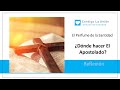 77 GPS para la Santidad - Cap VII - El Perfume de la Santidad - Donde hacer Apostolado - Reflexión