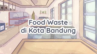 Animasi 2D | Food Waste di Kota Bandung