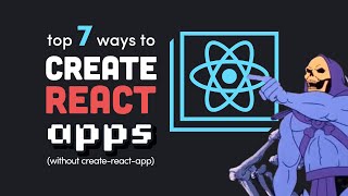 7 better ways to create a React app screenshot 1