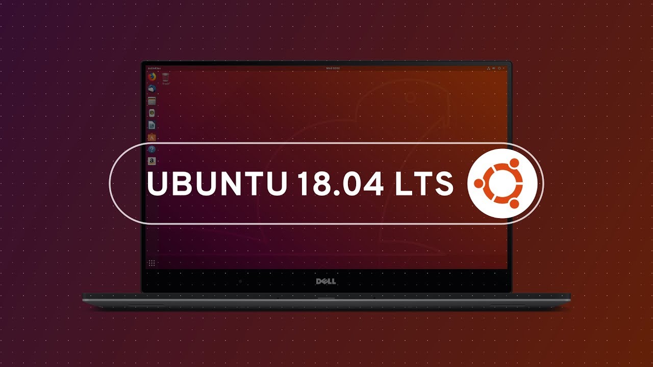 Ubuntu 18.04 LTS - See What's New