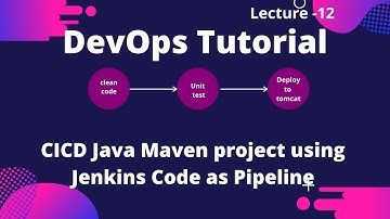 DevOps Tutorial 12 : CICD Java Maven project using Jenkins Code as Pipeline