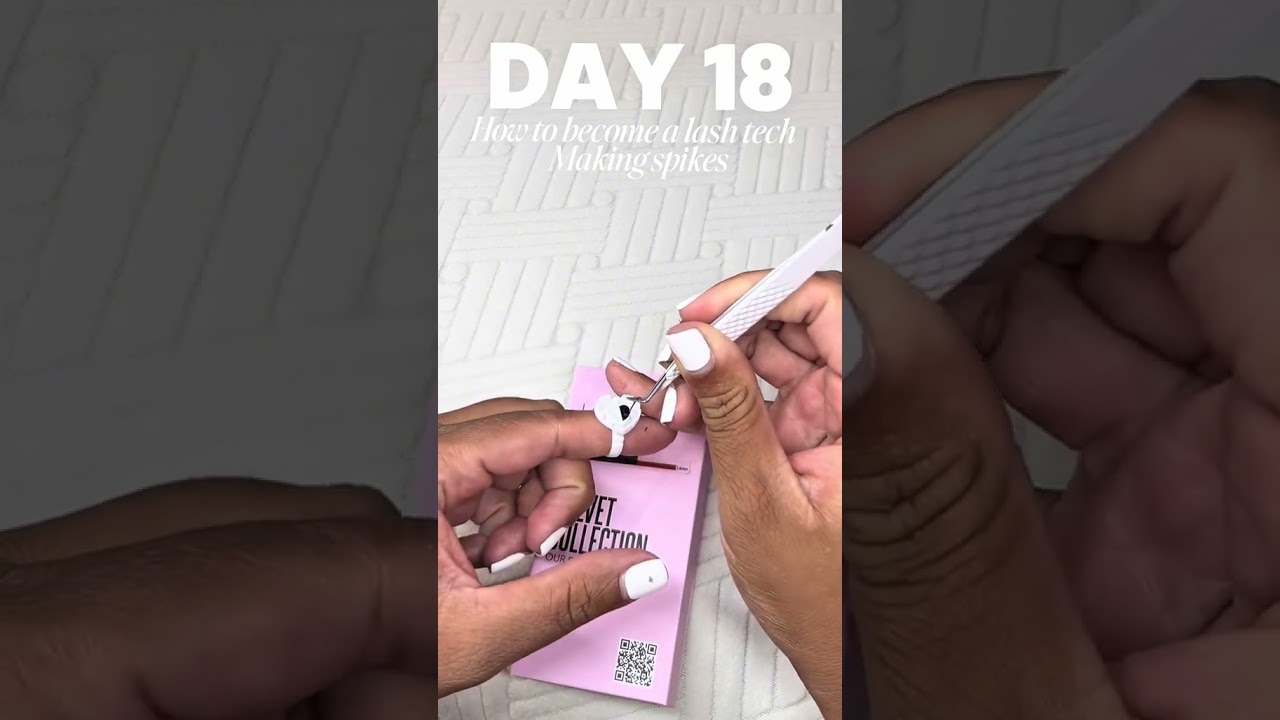 Day 18- How to become a lash tech🤭