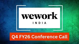 WeWork India Q4 FY26 Concall: Management Sees Strong Office Demand & Occupancy Growth Ahead