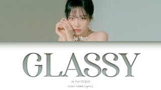 Jo Yuri (조유리) -'GLASSY' Color Coded Lyrics (HANGUL LYRICS/한글 가사)