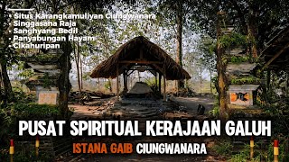 GALUH CIUNGWANARA KINGDOM PALACE..! History of the Sunda Galuh Kingdom Before the Pajajaran Kingdom