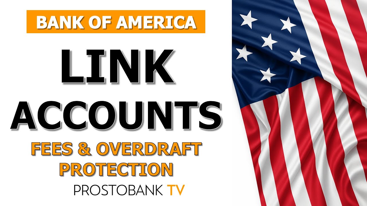 How to Link Bank of America Checking and Savings Accounts for Fees and Protection