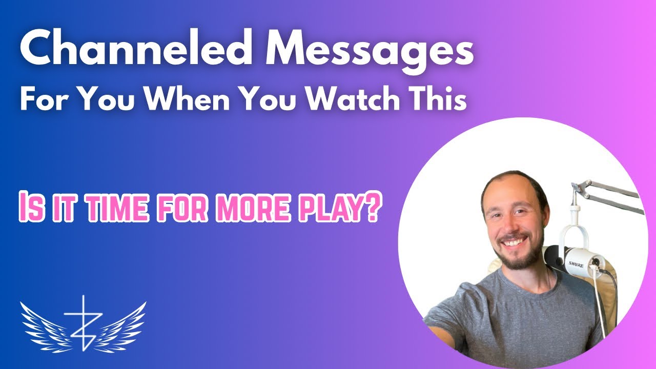Is it Time for You to Play More? | Timeless Channeled and Intuitive Reading/Channeled Messages