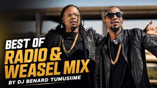 Best of Radio & Weasel  | GreatestUgandan Hits Mix | DJ Benard Tumusiime