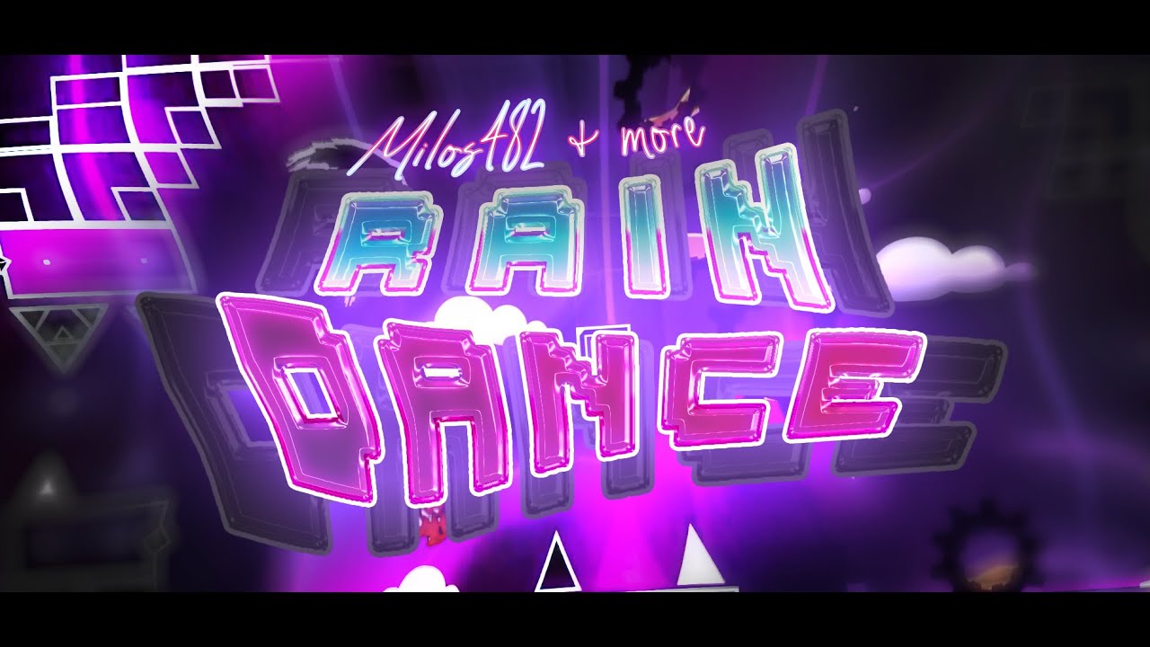 Raindance 100% (Extreme demon) by Milos482 & more | Geometry Dash 2.11