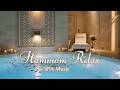 🌺 Elegant Hammam Spa Music • 3 Hours Candlelight Bath & Full Body Calm | Hammam Relax 🌫️